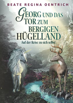 Georg und das Tor zum bergigen Hügelland - Auf der Reise zu sich selbst