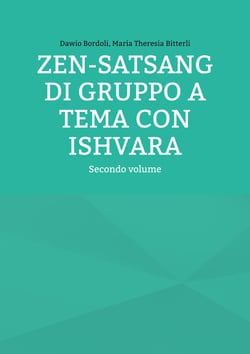 Zen-Satsang di gruppo a tema con Ishvara - Secondo volume
