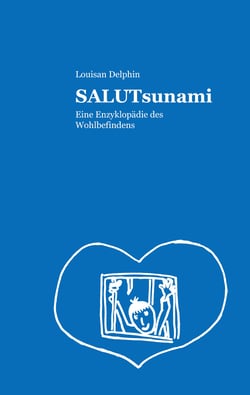 SALUTsunami - Eine Enzyklopädie des Wohlbefindens