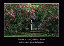 Frieden suchen, Frieden finden - Idyllische Orte letzter Ruhestätten