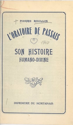 L'oratoire de Passais - Son histoire humano-divine