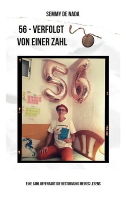 56 - Verfolgt von einer Zahl - Eine Zahl offenbart die Bestimmung meines Lebens