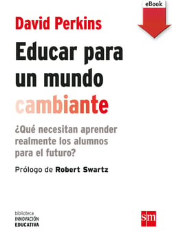 Educar para un mundo cambiante - ¿Qué necesitan aprender realmente los alumnos para el futuro?