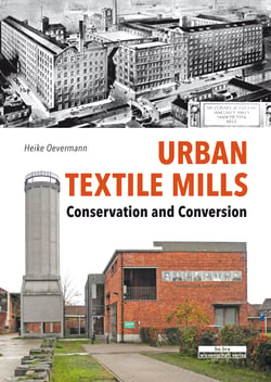 Urban Textile Mills - Conservation and Conversion
