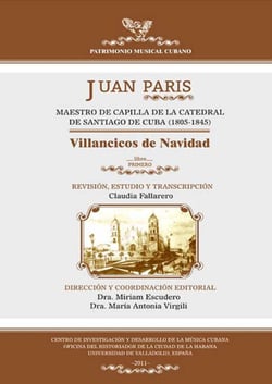 Juan Paris, maestro de capilla de la Catedral de Santiago de Cuba (1805-1845) - Villancicos de Navidad (Libro I)