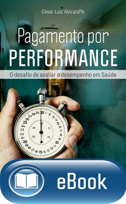 Pagamento por performance - O desafio de avaliar o desempenho em saúde