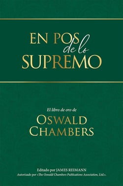En pos de lo Supremo - El libro de oro de Oswald Chambers