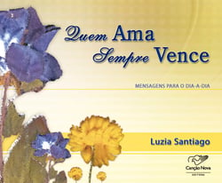 Quem ama sempre vence