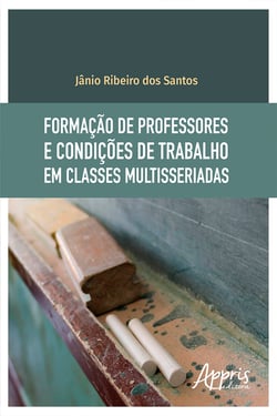 Formação de Professores e Condições de Trabalho em Classes Multisseriadas