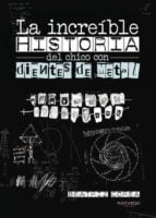 La increíble historia del chico con dientes de metal