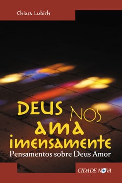 Deus nos ama imensamente - Pensamentos sobre Deus Amor