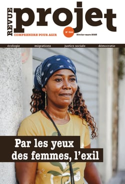 Revue Projet - Par les yeux des femmes, l'exil - février-mars 2023
