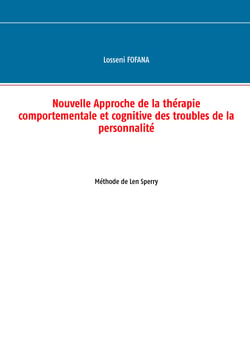 Nouvelle Approche de la Thérapie Comportementale et Cognitve des troubles de la personnalité - Méthode de Len Sperry