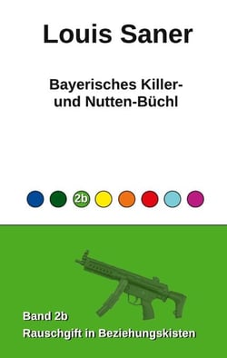Bayerisches Killer- und Nutten-Büchl - Rauschgift in Beziehungskisten