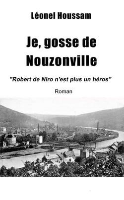 Je, gosse de Nouzonville - Robert de Niro n'est plus un héros
