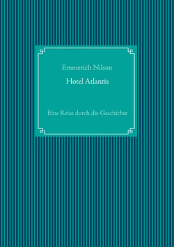 Hotel Atlantis - Eine Reise durch die Geschichte