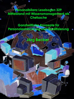 Personalbilanz Lesebogen 329 Mittelstand mit Wissensmanagement als Chefsache - Ganzheitliche Konzepte für Personalentwicklung und Qualifizierung