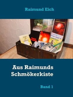 Aus Raimunds Schmökerkiste - Band 1