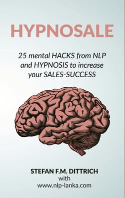 HypnoSale - 25 Hacks from NLP and Hypnosis to increase your Sales-Success