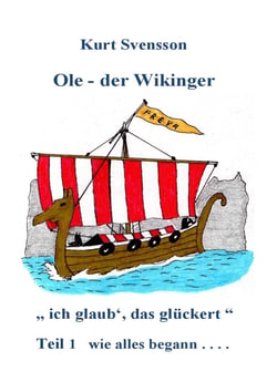 Ole, der Wikinger Teil 1 - wie alles begann -  ich glaub‘ das glückert