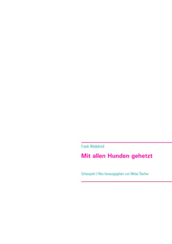 Mit allen Hunden gehetzt - Schauspiel