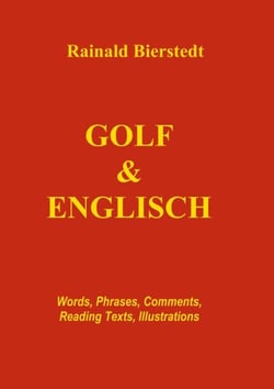 Golf &amp; Englisch - Words, Phrases, Comments, Reading Texts, Illustrations