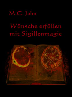 Wünsche erfüllen mit Sigillenmagie - So werden Deine Wünsche wahr