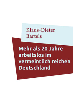 Mehr als 20 Jahre arbeitslos im vermeintlich reichen Deutschland - Tips zum Umgang mit dem Jobcenter