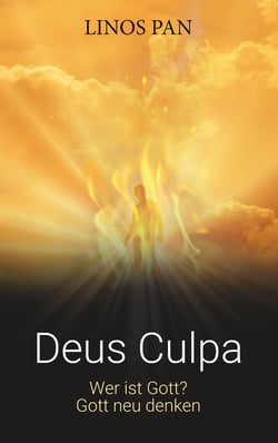 Deus Culpa - Wer ist Gott? Gott neu denken