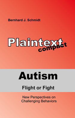 Autism - Flight or Fight - New Perspectives on Challenging Behaviors