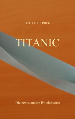 Titanic - Die etwas andere Bruchtheorie