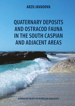 Quaternary deposits and ostracod fauna in the South Caspian and adjacent areas - Azerbaijan Society of Petroleum Geologists