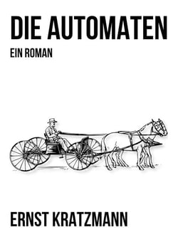 Die Automaten - Ein Roman