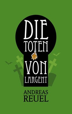 Die Toten von Largent - Die Chroniken der Westfal-Chaoten 3
