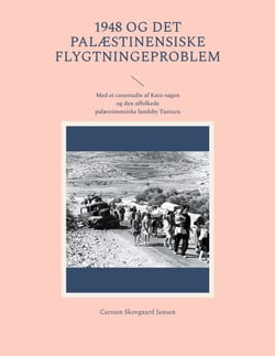 1948 og det palæstinensiske flygtningeproblem - Med et casestudie af Katz-sagen og den affolkede palæstinensiske landsby Tantura