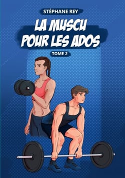 La Muscu pour les Ados - Tome 2