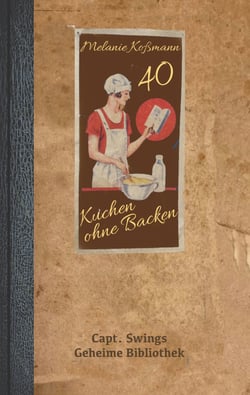 Kuchen ohne Backen - 40 innovative Rezepte