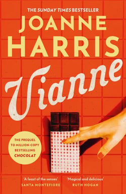 Vianne - The irresistible new story from the million-copy bestselling author of CHOCOLAT