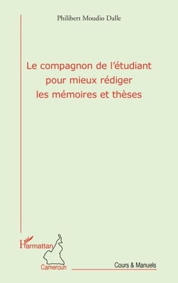 Le compagnon de l'étudiant pour mieux rédiger les mémoires et thèses