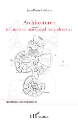 Architecture : - joli mois de mai quand reviendras-tu ?
