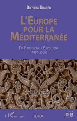 L'Europe pour la méditerranée - De Barcelone à Barcelone (1995-2008)