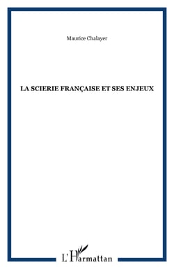 La scierie française et ses enjeux