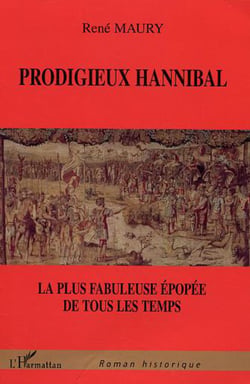 Prodigieux Hannibal - La plus fabuleuse épopée de tous les temps