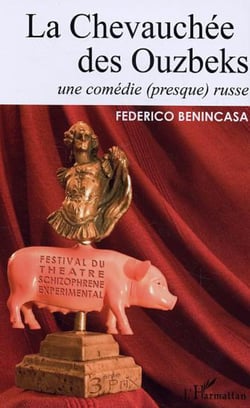 La chevauchée des Ouzbeks - Une comédie (presque) russe