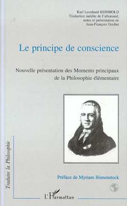 LE PRINCIPE DE CONSCIENCE - Nouvelle présentation des Moments principaux de la philosophie élémentaire