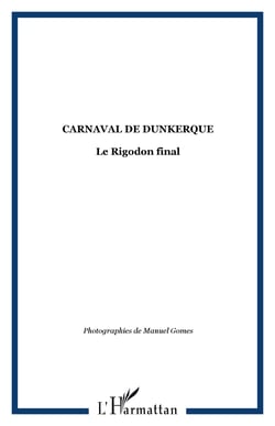 CARNAVAL DE DUNKERQUE - Le Rigodon final