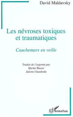 Les Névroses Toxiques et Traumatiques - Cauchemars en veille
