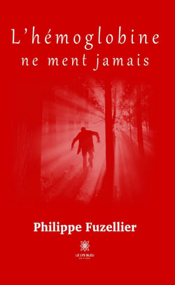 L’hémoglobine ne ment jamais