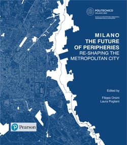 Milano. The Future Of Peripheries - Re-shaping The Metropolitan City