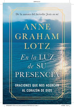 En la luz de Su presencia - Oraciones que nos acercan al corazón de Dios